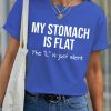 Women's My Stomach Is Flat The L Is Just Silent Funny Graphic Printing Text Letters Casual Loose Cotton T-Shirt