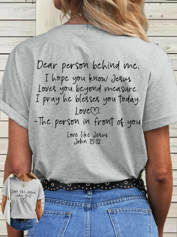 Women's Funny Word Dear Person Behind Me  Love Like Jesus Simple T-Shirt