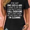 Women's I've Got PMS OCD & ADD I Want To Cry And Look Pretty Crew Neck T-Shirt