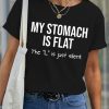 Women's My Stomach Is Flat The L Is Just Silent Funny Graphic Printing Text Letters Casual Loose Cotton T-Shirt