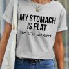 Women's My Stomach Is Flat The L Is Just Silent Funny Graphic Printing Text Letters Casual Loose Cotton T-Shirt